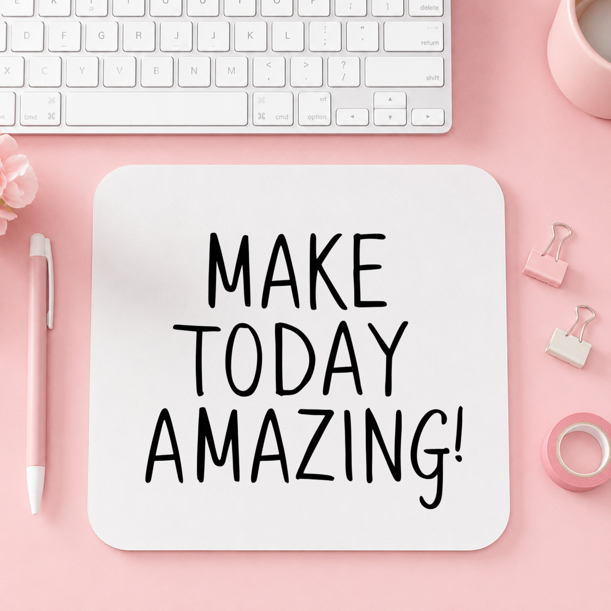 MAKE TODAY AMAZING! | Musmatta | 20cm x 24cm