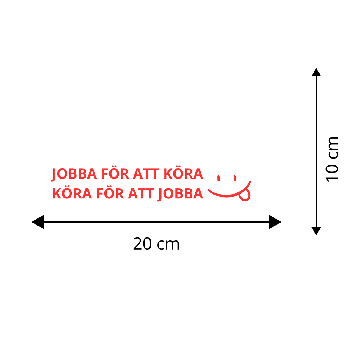 JOBBA FÖR ATT KÖRA - KÖRA FÖR ATT JOBBA