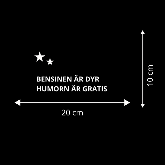 BENSINEN ÄR DYR - HUMORN ÄR GRATIS
