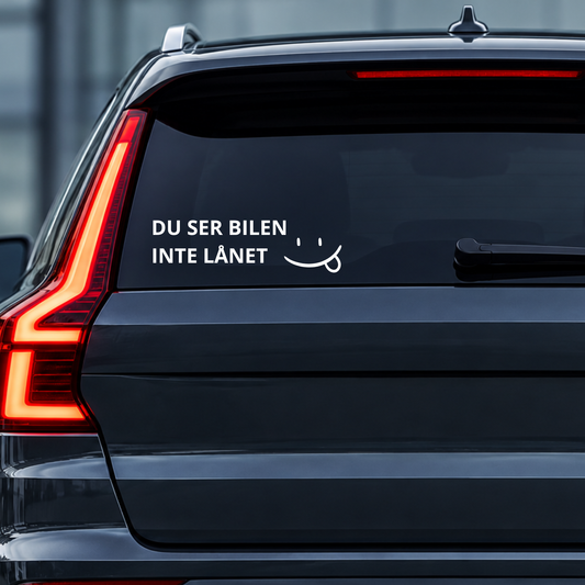 DU SER BILEN INTE LÅNET