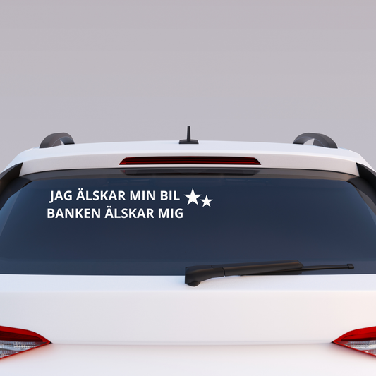 JAG ÄLSKAR MIN BIL BANKEN ÄLSKAR MIG