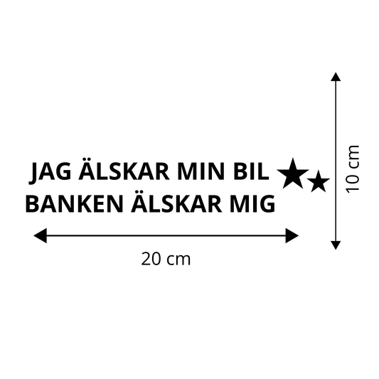 JAG ÄLSKAR MIN BIL BANKEN ÄLSKAR MIG