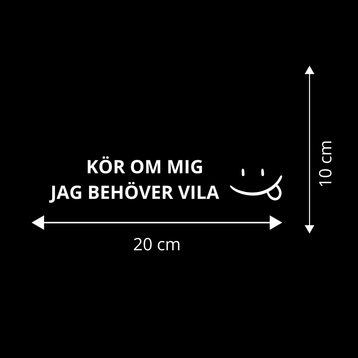 KÖR OM MIG -  JAG BEHÖVER VILA