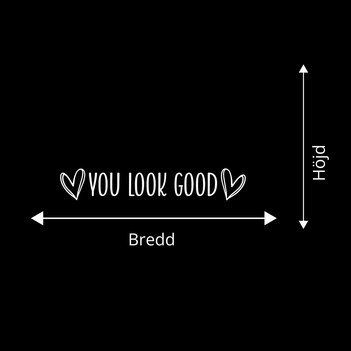 YOU LOOK GOOD
