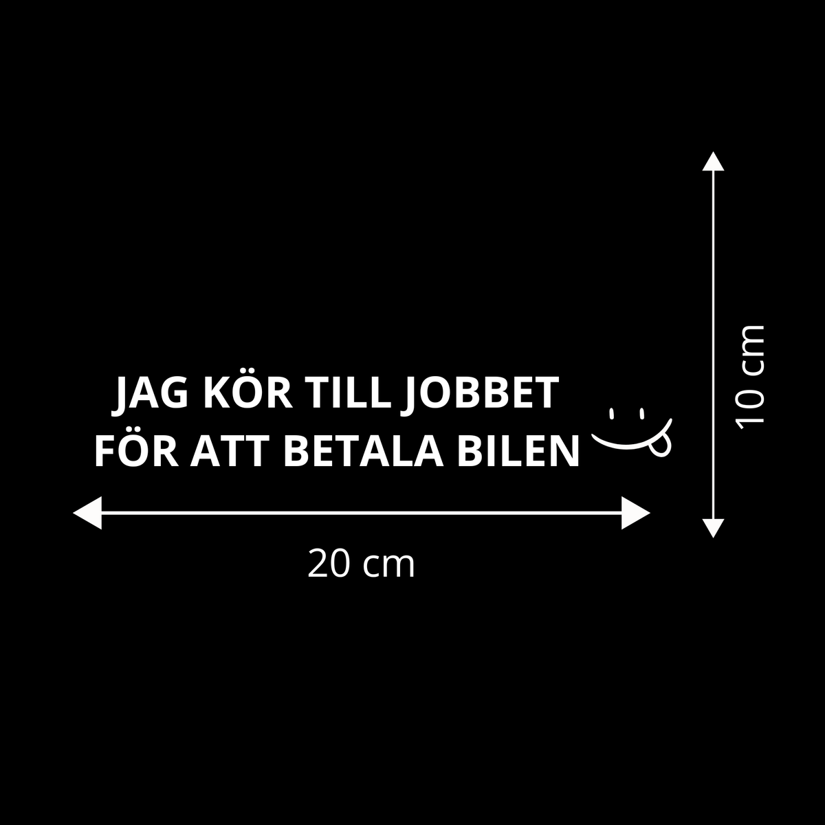 JAG KÖR TILL JOBBET FÖR ATT BETALA BILEN