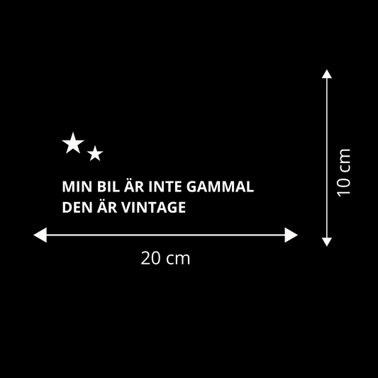 MIN BIL ÄR INTE GAMMAL - DEN ÄR VINTAGE