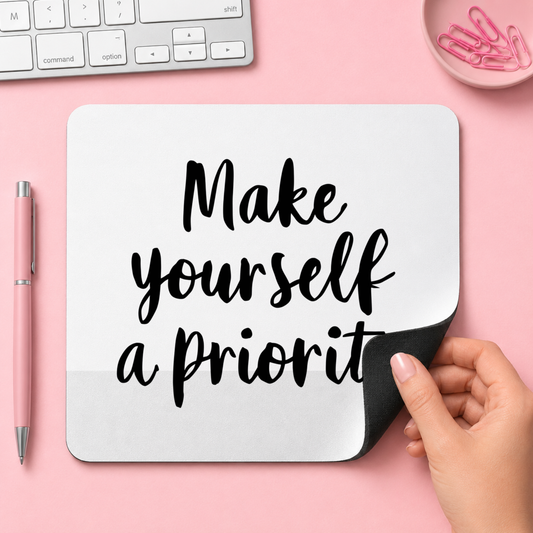 Make yourself a priority | 20cm x 24cm