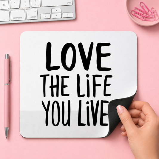 LOVE THE LIFE YOU LIVE | 20cm x 24cm